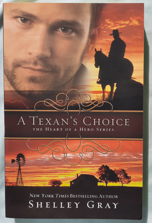 A Texan's Choice by Shelley Gray (Heart of a Hero #3, Very good, 2012, Pbk, 318 pages, Abingdon Press)