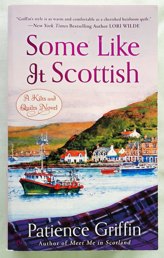Some Like It Scottish by Patience Griffin (Kilts & Quilts #3, Very good, 2015, Pbk, 371 pages, Signet Eclipse)