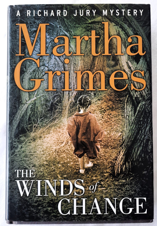 The Winds of Change by Martha Grimes (Richard Jury Mystery, Very Good, 2004, HC, 407 pages, Viking)