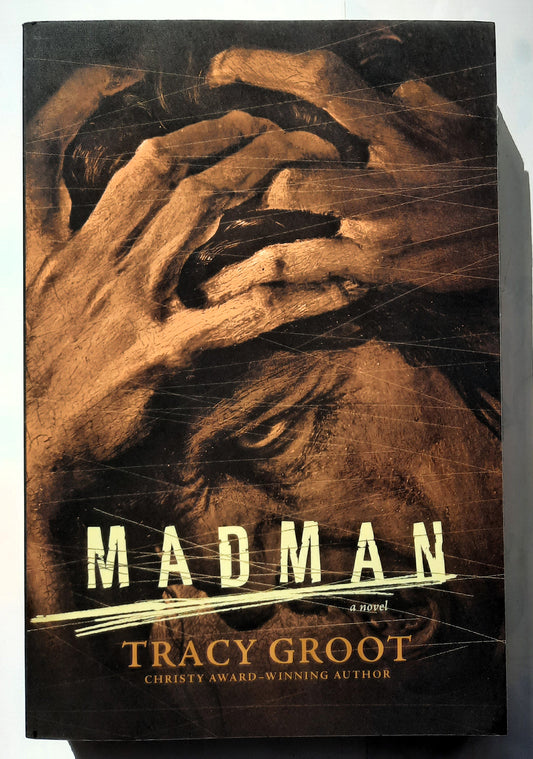 Madman by Tracy Groot (New, 2017, Pbk, 397 pages, Tyndale Fiction)