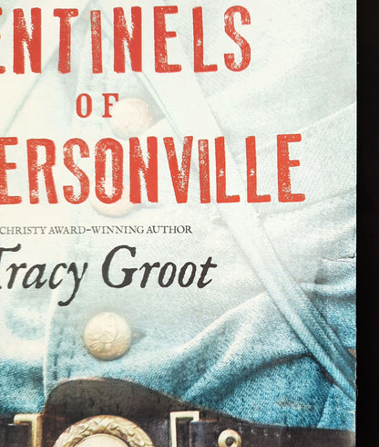 The Sentinels of Andersonville by Tracy Groot (New, 2014, Pbk, 348 pages, Tyndale Fiction)