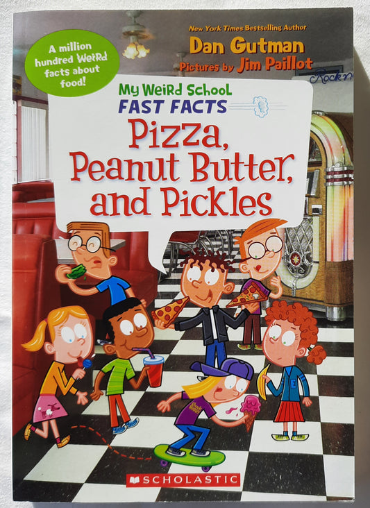 My Weird School Fast Facts: Pizza, Peanut Butter, and Pickles by Dan Gutman (New, 2019, Pbk, 208 pgs)