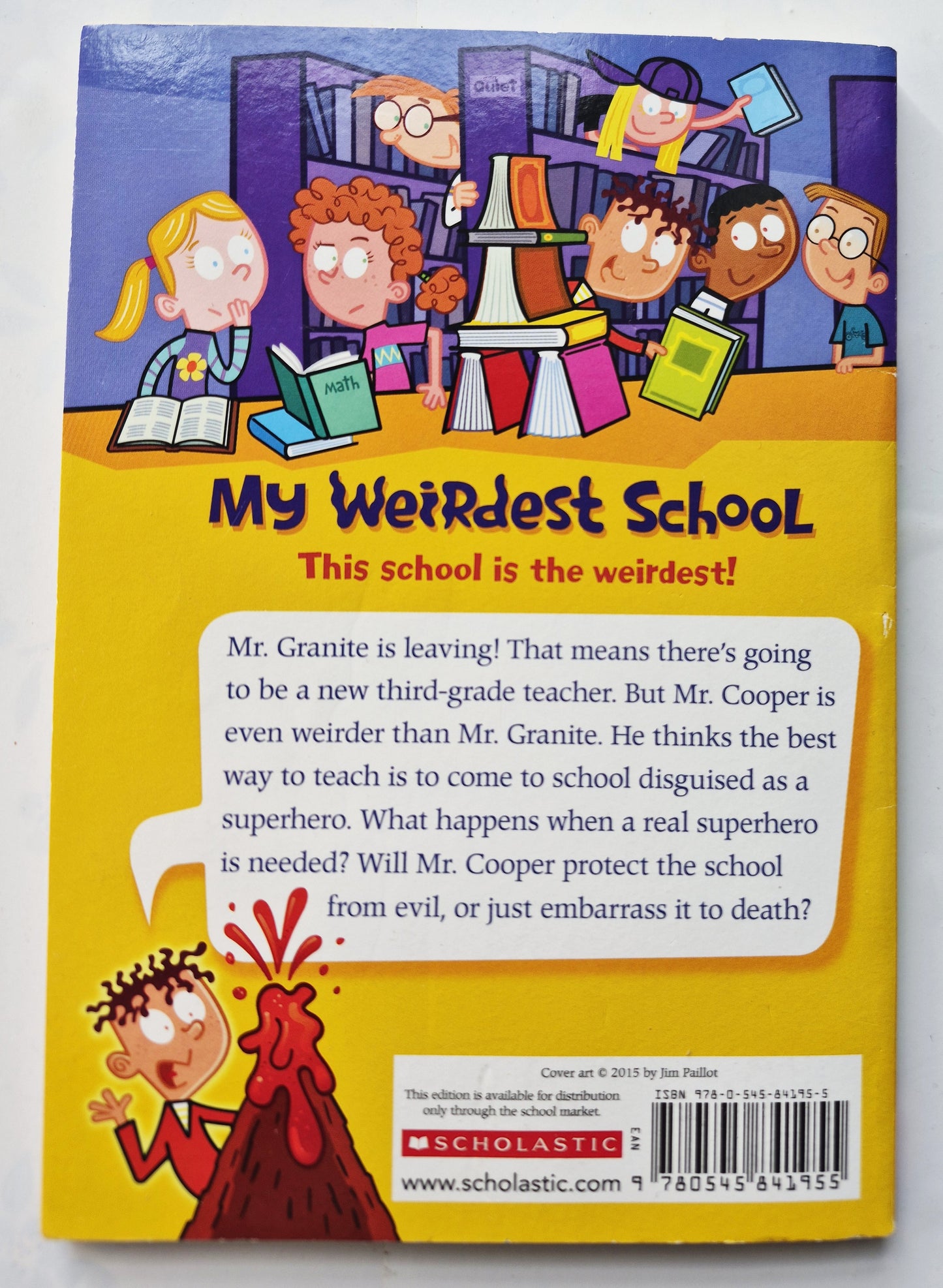 Mr. Cooper Is Super! by Dan Gutman; Jim Paillot (My Weirdest School #1, Very good, 2015, Pbk, 106 pages, Scholastic)