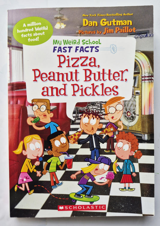 My Weird School Fast Facts: Pizza, Peanut Butter, and Pickles by Dan Gutman (New, 2019, Pbk, 208 pages, Scholastic)