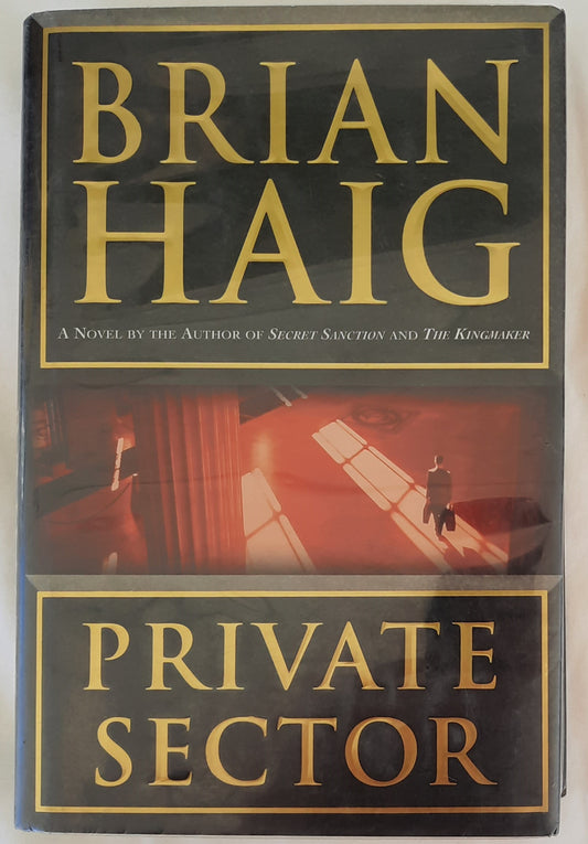 Private Sector by Brian Haig (Very good former library, 2003,  HC, 439 pages, Warner Books)