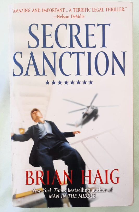 Secret Sanction by Brian Haig (Sean Drummond #1, Very good, 2007, Pbk, 468 pages, Hachette Book Group)