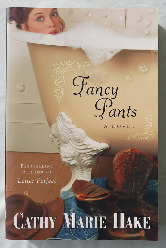 Fancy Pants by Cathy Marie Hake (Only in Gooding #1, Very good, 2007, Pbk, 378 pages, Bethany House)