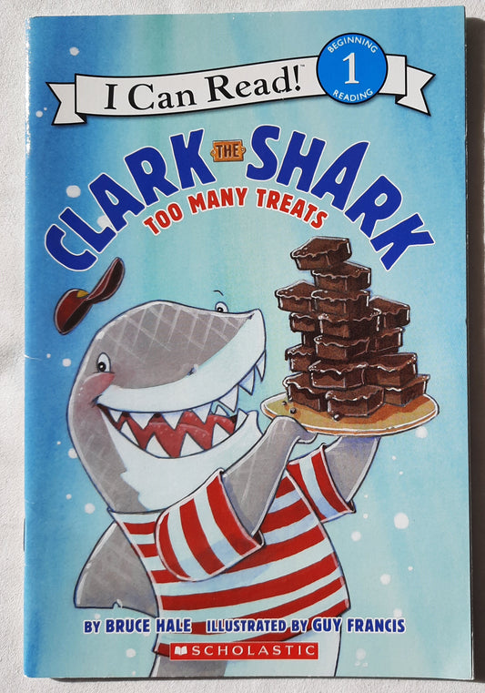 Clark the Shark Too Many Treats by Bruce Hale (Very good, 2020, Pbk, 32 pages, Scholastic)