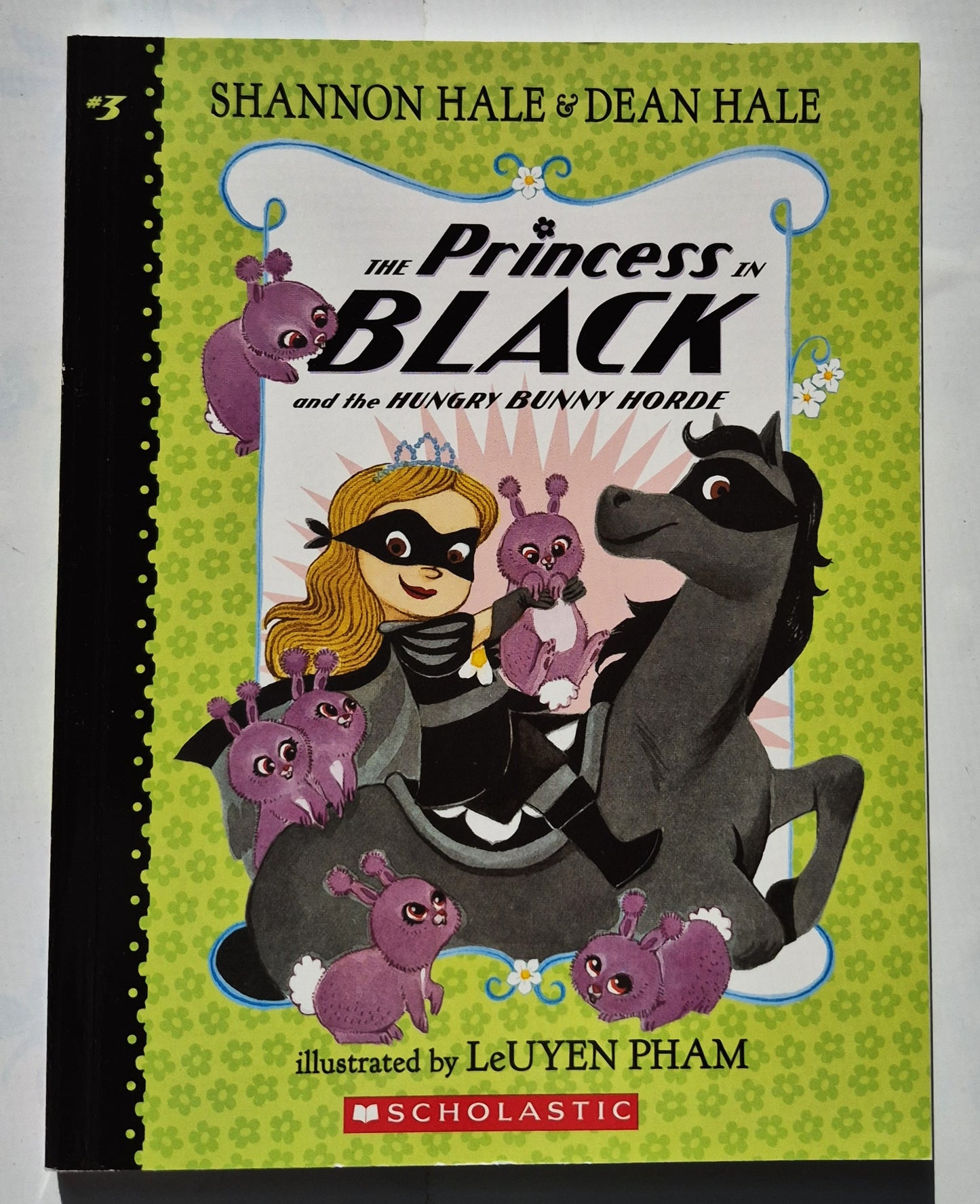 Die Prinzessin in Schwarz und die hungrige Hasen-Horde #3 von Shannon Hale; Dean Hale; LeUyen Pham (Neu, 2016, Tb, 85 Seiten, Scholastic)