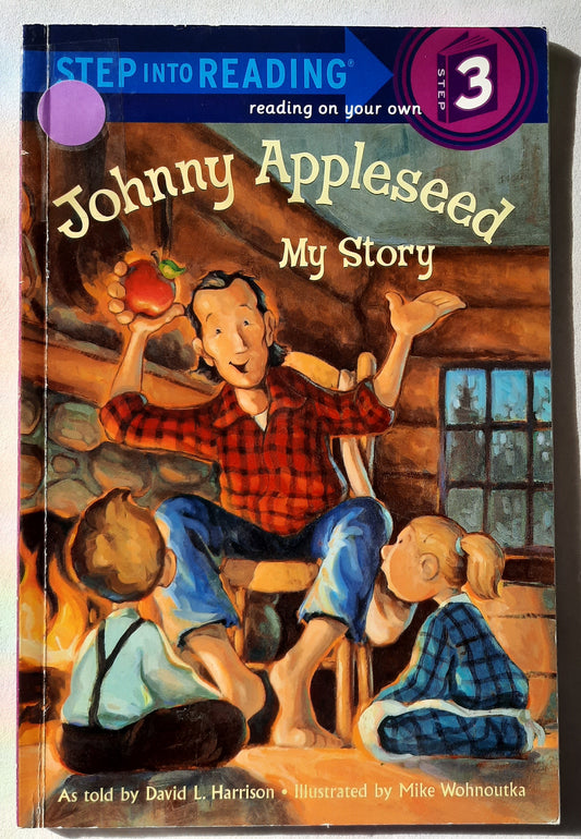 Johnny Appleseed: My Story by David L. Harrison (Very good, 2003, Pbk, 48 pages, Random House Level 3 Reader)
