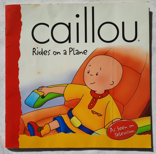 Caillou Rides on a Plane by Roger Harvey (Good, 2000, Pbk, 22 pages, Chouette Publishing)