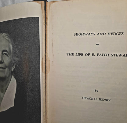 Highways and Hedges or The Life of E. Faith Stewart by Grace G. Henry (Acceptable, 1975, HC, 300 pages, Tracts of Truth)