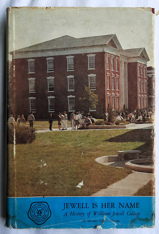 Jewell Is Her Name: A History of William Jewell College by Hubert Inman Hester (Very good, 1967, HC, 260 pages, The Quality Press Inc.)