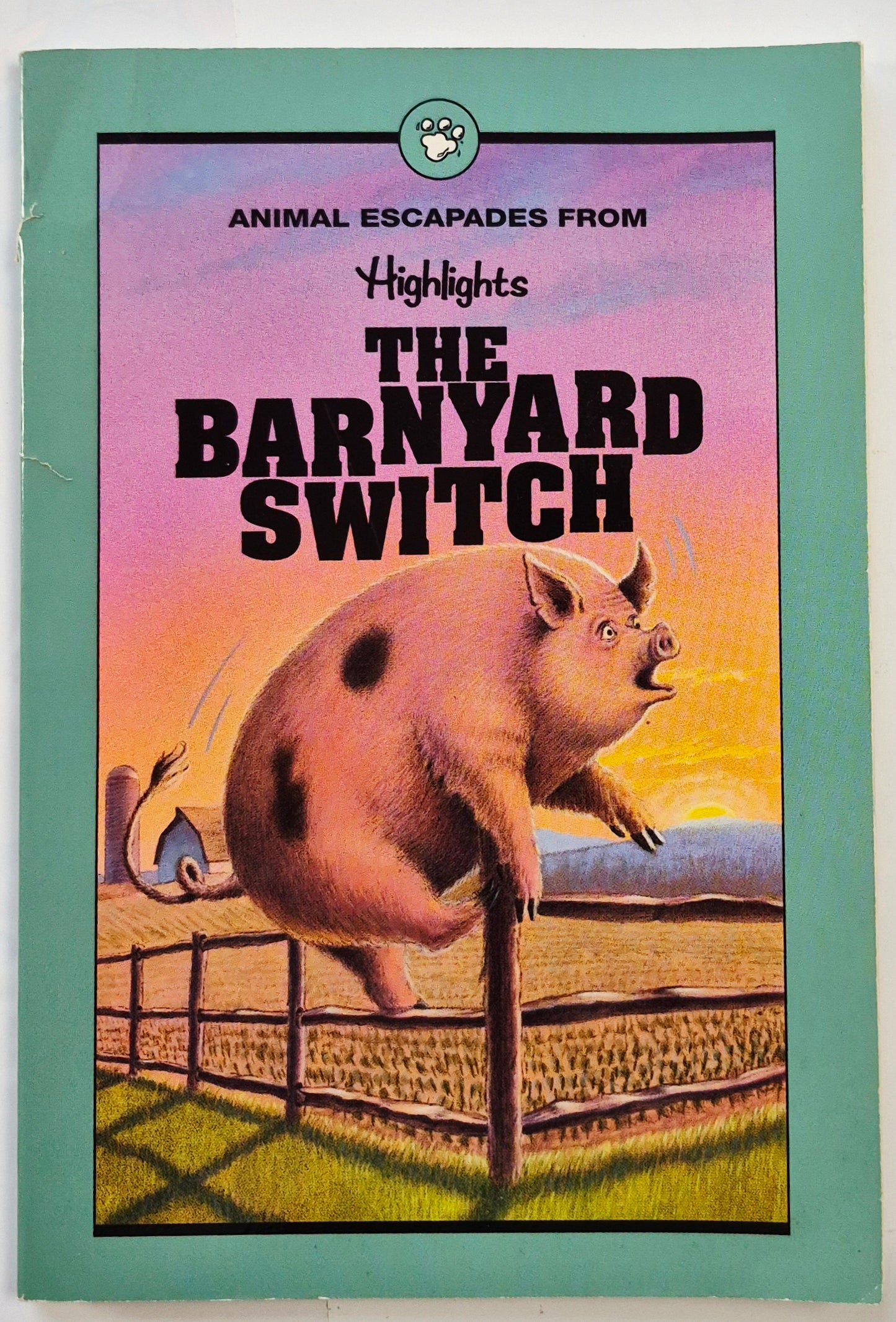 Animal Escapades: The Barnyard Switch by Highlights for Children (Very good, 1995, Pbk, 96 pages)