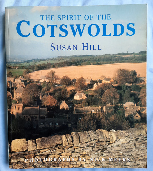 The Spirit of the Cotswolds by Susan Hill; Nick Meers (Very good, 1988, Pbk, 208 pages, Mermaid Books)
