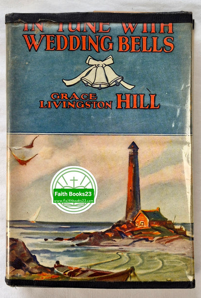 In Tune with Wedding Bells by Grace Livingston Hill (Good, 1941, HC, 304 pgs, Gossett & Dunlap)