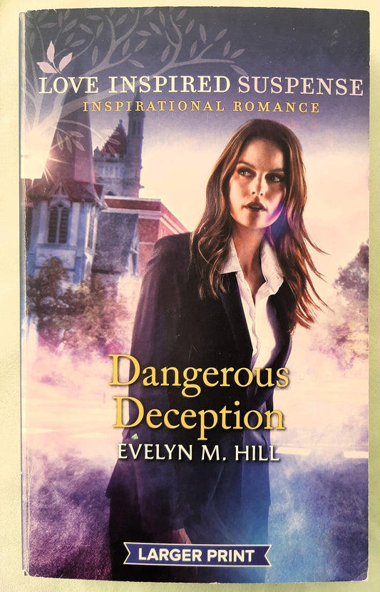 Dangerous Deception by Evelyn M. Hill (Love Inspired Suspense, Very good, 2020, Pbk, 283 pages, Harlequin)