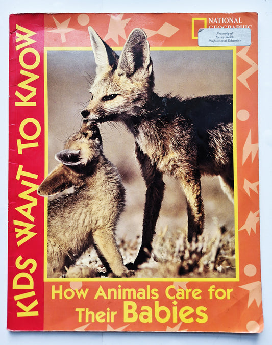 How Animals Care for Their Babies by Roger B. Hirschland (Good, 1996, Pbk, 32 pages, National Geographic Society)