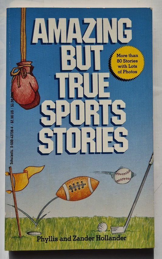 Amazing But True Sports Stories by Phyllis and Zander Hollander (Very Good, 1986, Pbk, 140 pages, Scholastic)