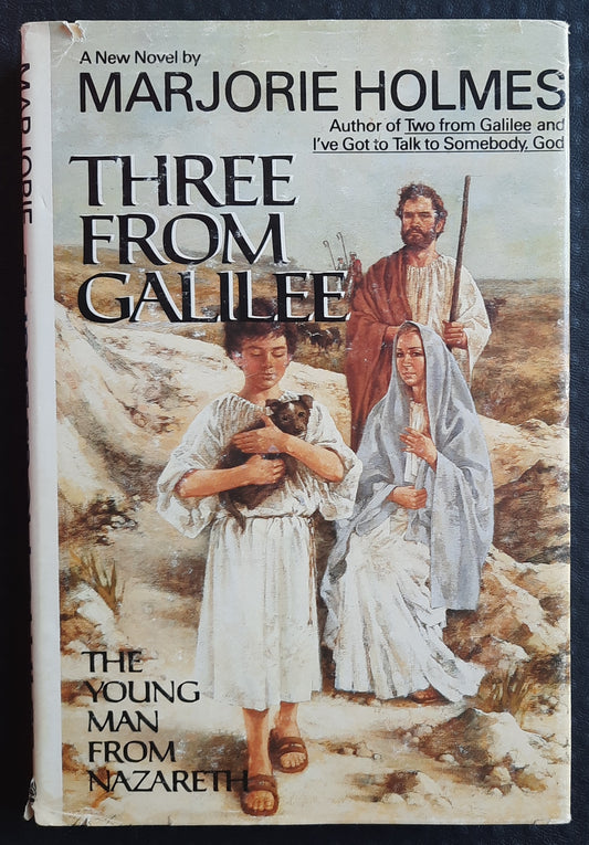Three From Galilee: The Young Man From Nazareth by Marjorie Holmes (Very Good, 1985, HC, 230 pages, Harper & Row)