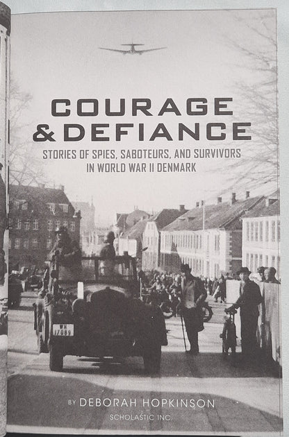 Courage & Defiance: Stories of Spies, Saboteurs, and Survivors in World War II Denmark by Deborah Hopkinson (Like new, 2015, Pbk, 339 pages, Scholastic)