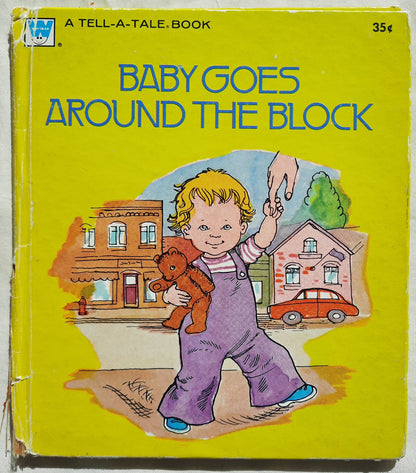 Baby Goes Around the Block by Gladys M. Horn; Erica Merkling (Poor, 1973, HC, 24 pages, Western Publishing)