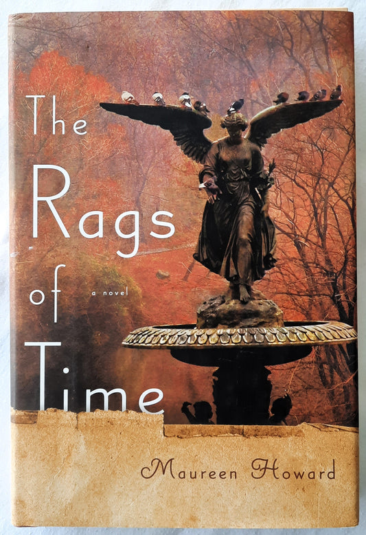 The Rags of Time by Maureen Howard (Very good, 2009, HC, 238 pages, Viking)