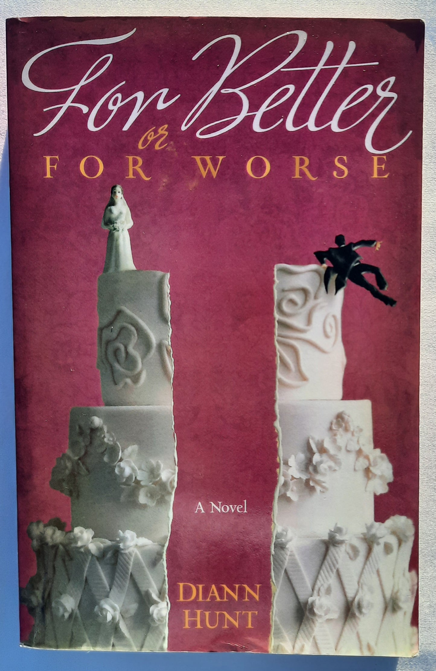 For Better or for Worse by Diann Hunt (Very good, 2007, PBK, 298 pages, Thomas Nelson)
