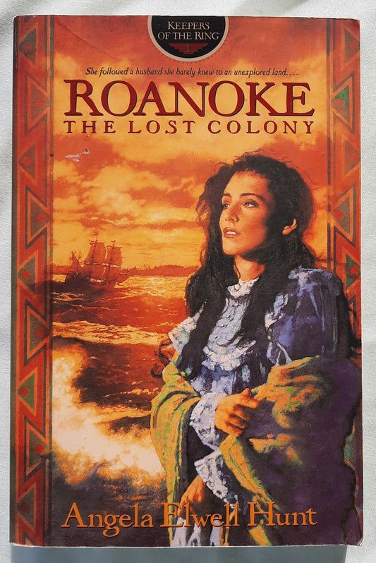 Roanoke: The Lost Colony by Angela Elwell Hunt (Keepers of the Ring #1, Good, 1996, Pbk, 491 pages, Tyndale)