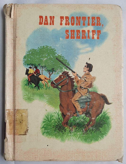 Dan Frontier, Sheriff by William Hurley; Jack Boyd (Good, 1976, HC, 128 pages, Benefic Press)
