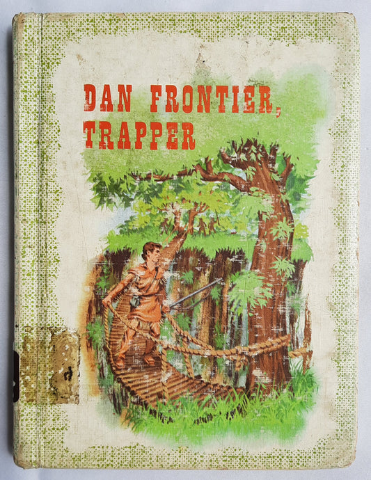 Dan Frontier, Trapper by William Hurley; Jack Boyd (Good, 1977, HC, 96 pages, Benefic Press)