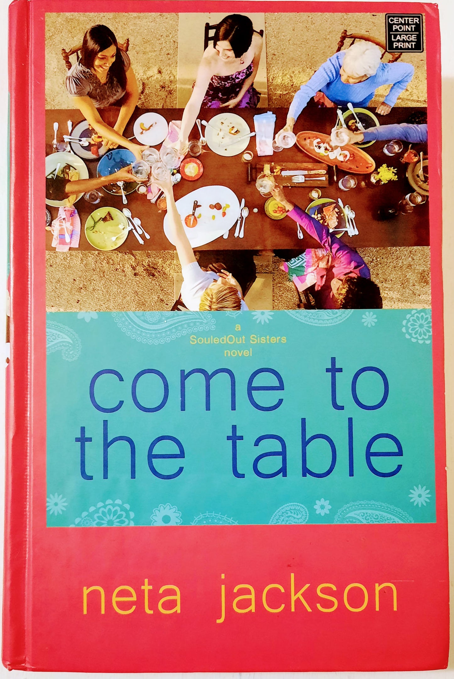 Come to the Table #2 by Neta Jackson (SouledOut, Very good, Large Print, 2010, HC, 463 pages, Center Point)