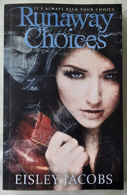 Runaway Choices by Eisley Jacobs (New, 2016, Pbk, 276 pages)