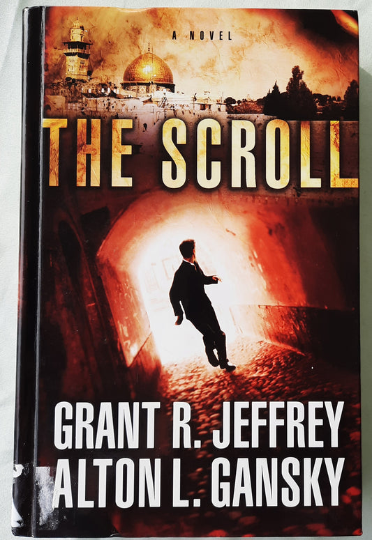 The Scroll by Grant R. Jeffrey; Alton L. Gansky (Very good, 2012, HC, 533 pages, Thorndike Press Large Print)