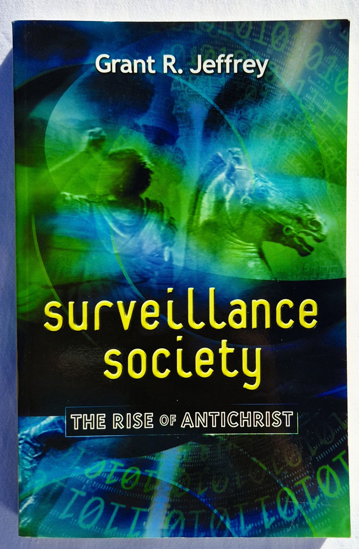Überwachungsgesellschaft: Der Aufstieg des Antichristen von Grant R. Jeffrey (Gut, 2000, Taschenbuch, 278 Seiten, Frontier Research Pub.)