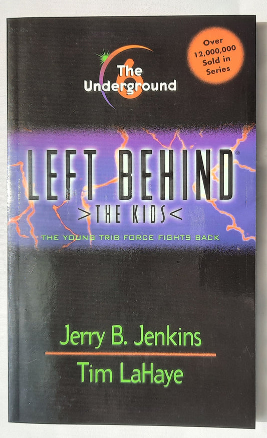 Left Behind the Kids: The Underground #6 by Jerry B. Jenkins; Tim LaHaye (New, 1999, Pbk, 111 pages, Tyndale)