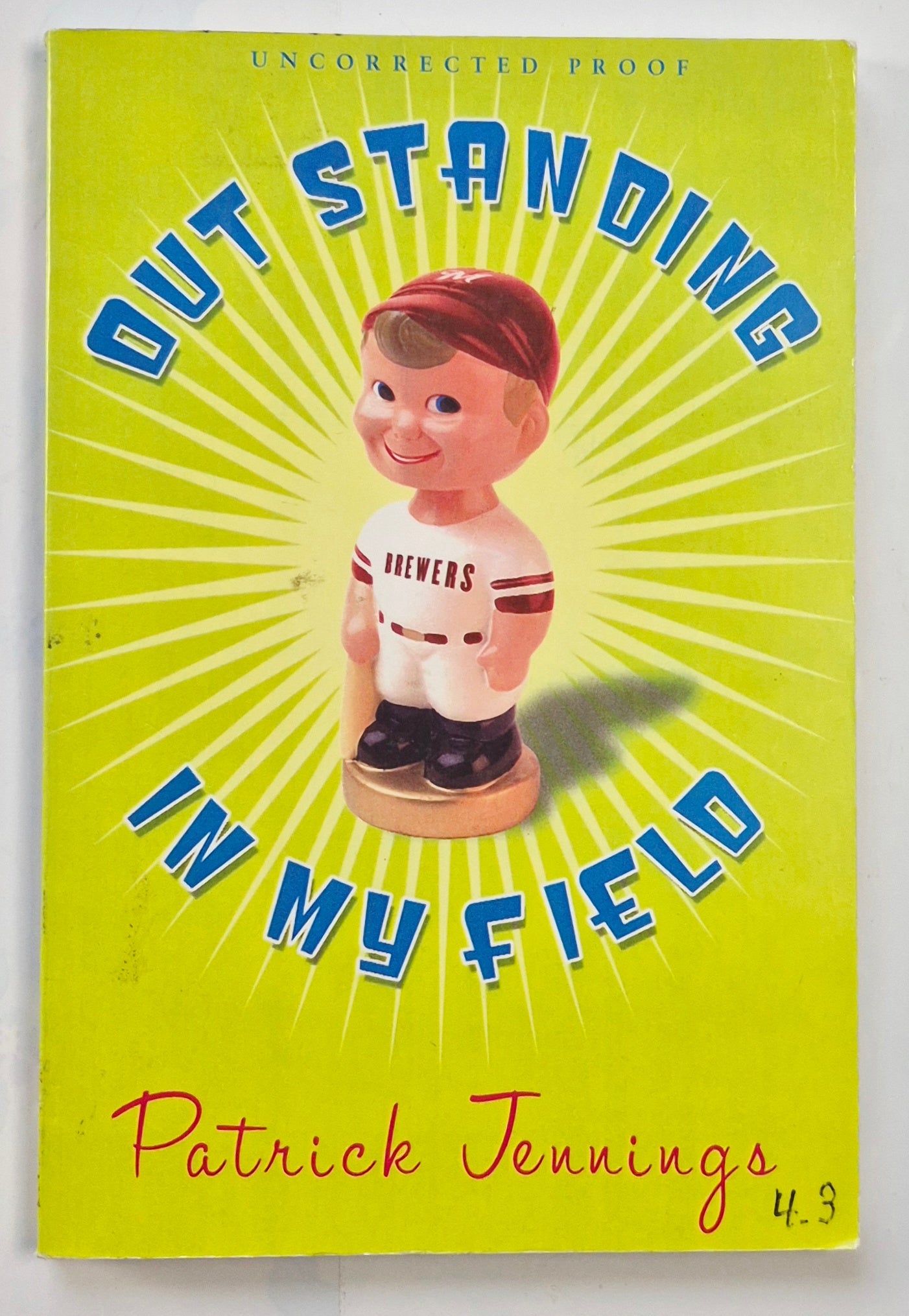 Out Standing in My Field by Patrick Jennings (Uncorrected Proof, Very good, 2005, Pbk, 165 pages, Scholastic Press)