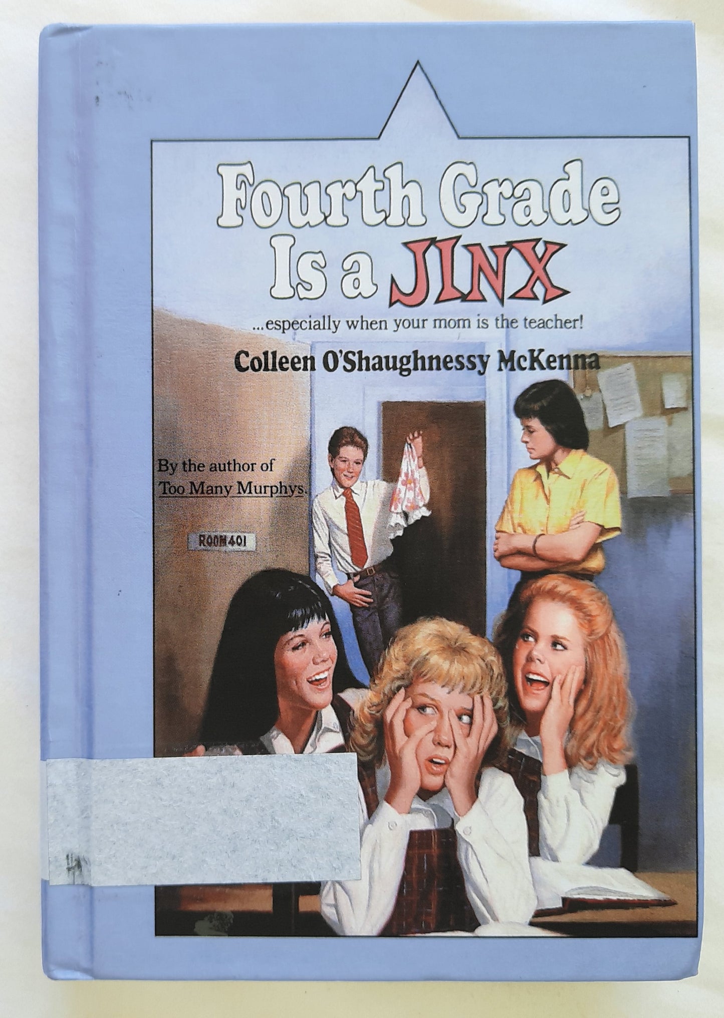 Fourth Grade Is a Jinx by Colleen O'Shaughnessy McKenna (Very good, 1989, HC, 168 pages, Scholastic)