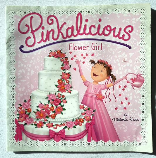 Pinkalicious: Flower Girl by Victoria Kann (Good, 2013, Pbk, 24 pages, HarperFestival)