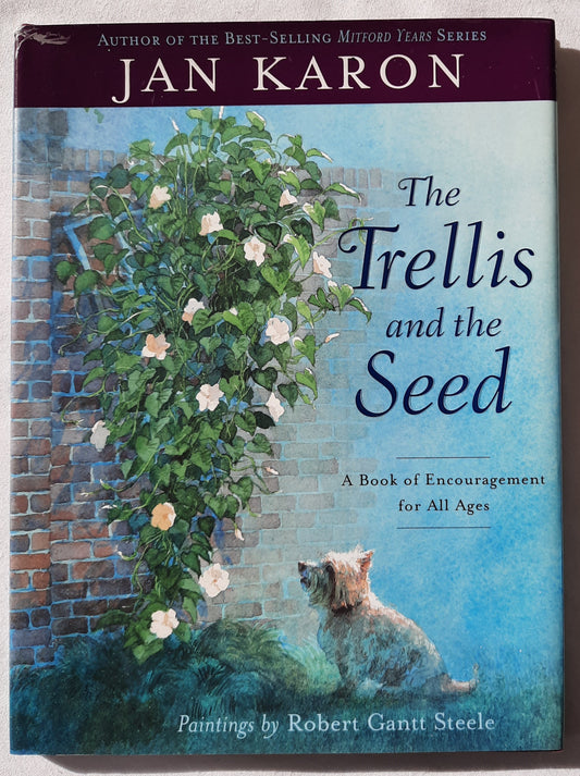 The Trellis and the Seed by Jan Karon (Very good, 2003, HC, 32 pages, Viking)
