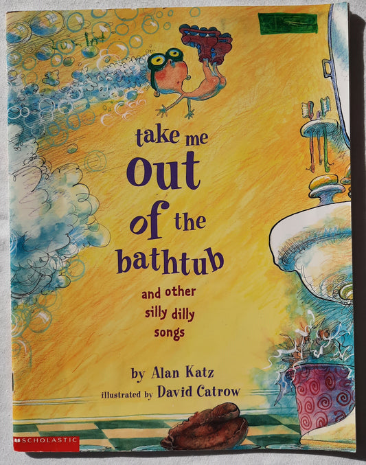 Take Me Out of the Bathtub by Alan Katz; David Cattrow (Good, 2001, Pbk, 32 pages, Scholastic)