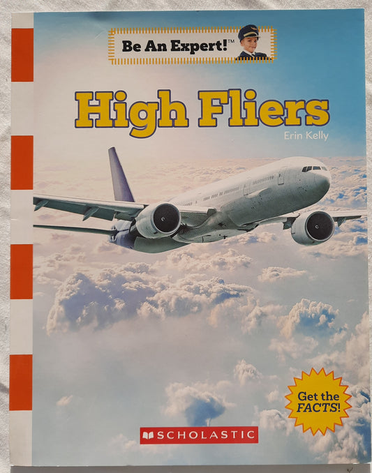 High Fliers (Be an Expert) by Erin Kelly (New, 2020, Pbk, 24 pages, Scholastic)