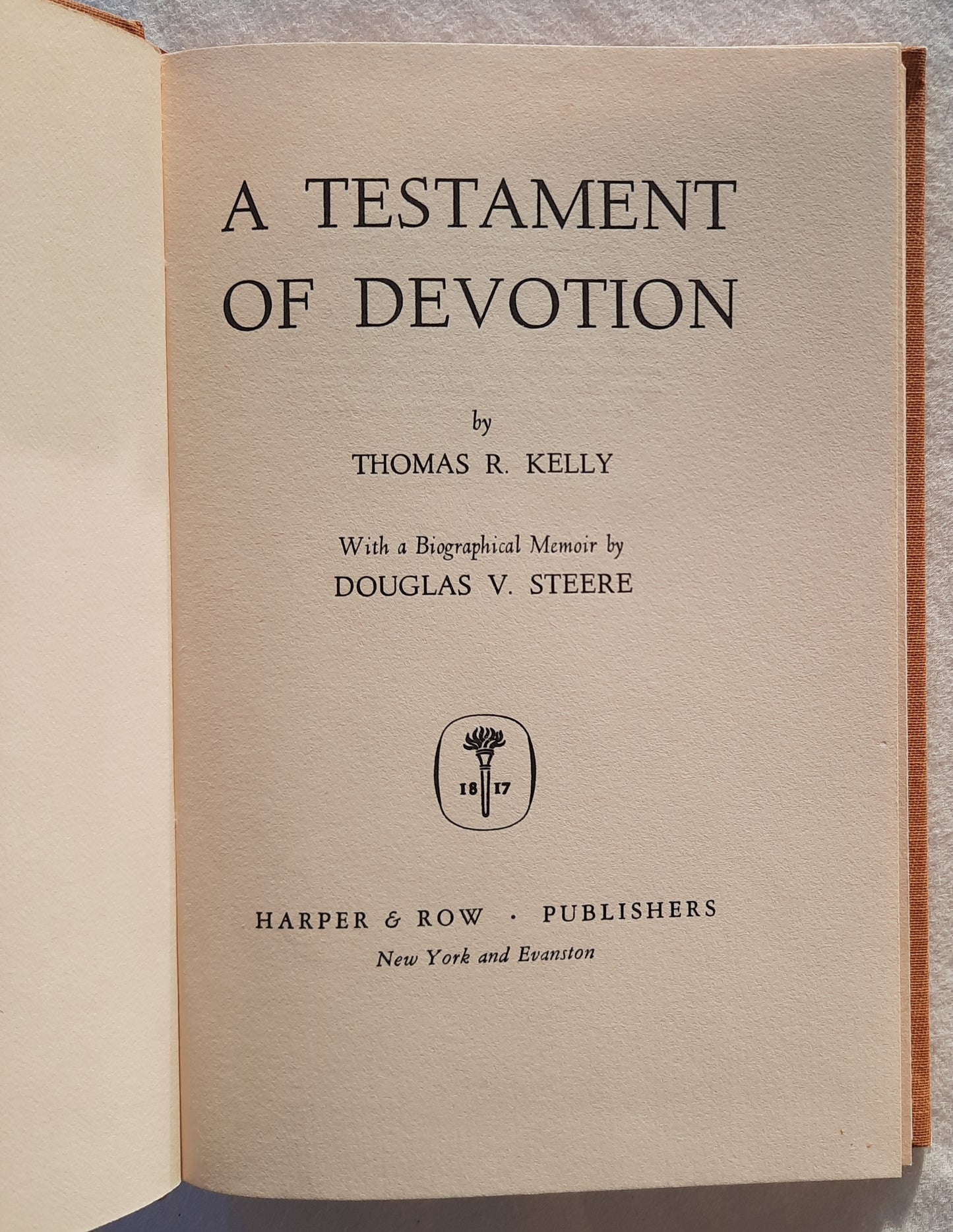 A Testament of Devotion by Thomas R. Kelly (Very good, 1941, HC, 124 pages, Harper & Row)