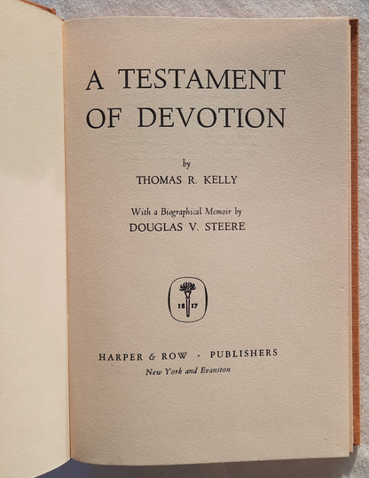 A Testament of Devotion by Thomas R. Kelly (Very good, 1941, HC, 124 pages, Harper & Row)