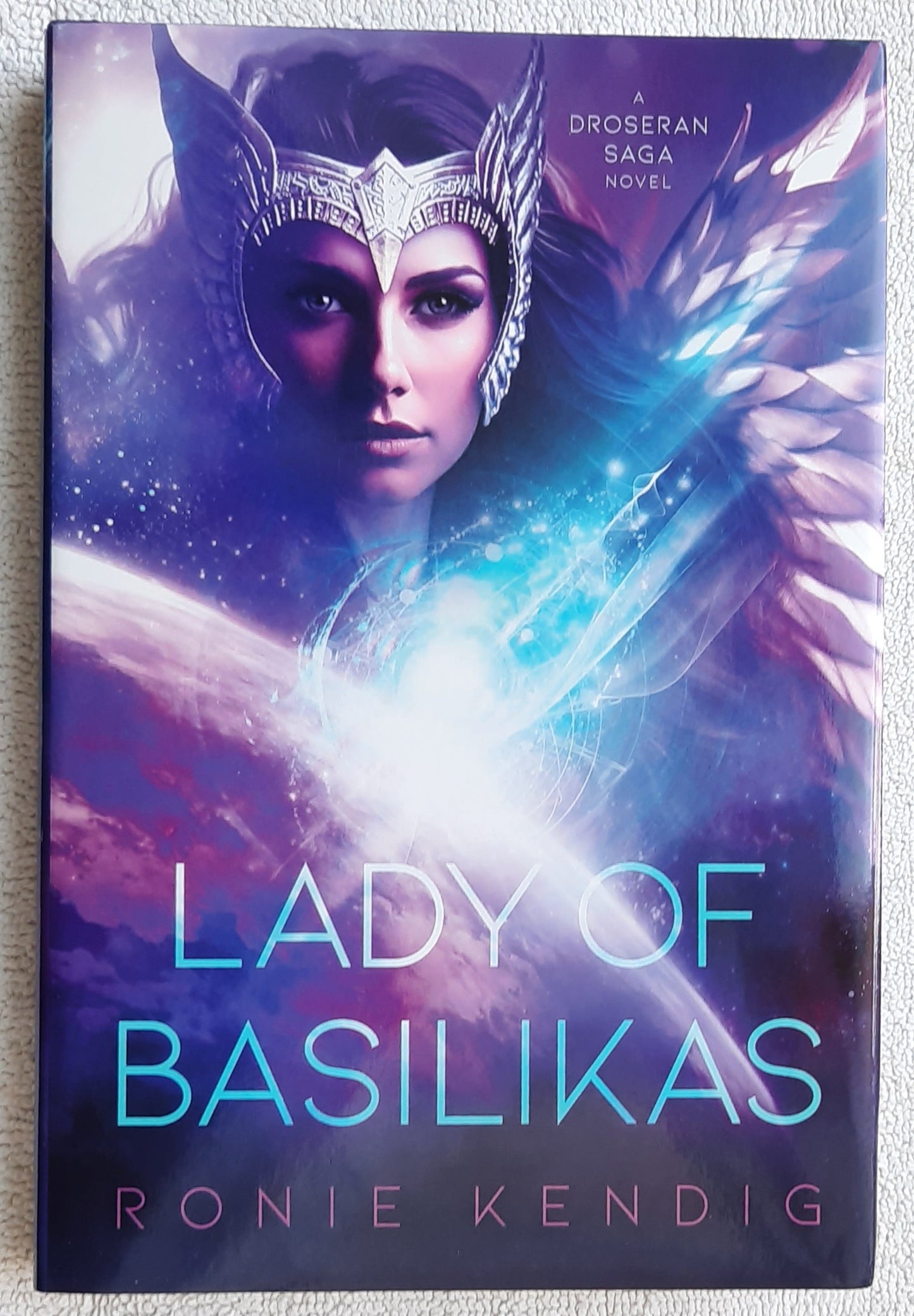 Lady of Basilikas by Ronie Kendig (Droseran Saga #5, New, 2024, HC, 233 pages, Enclave Publishing)