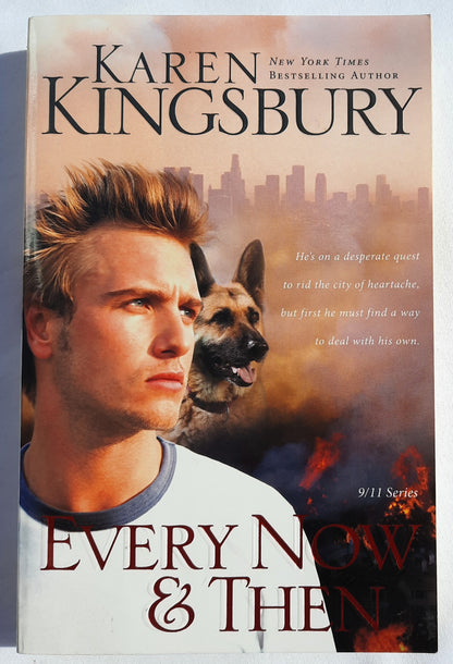 Every Now & Then #3 by Karen Kingsbury (9/11 series, New, 2008, Pbk, 311 pages, Zondervan)