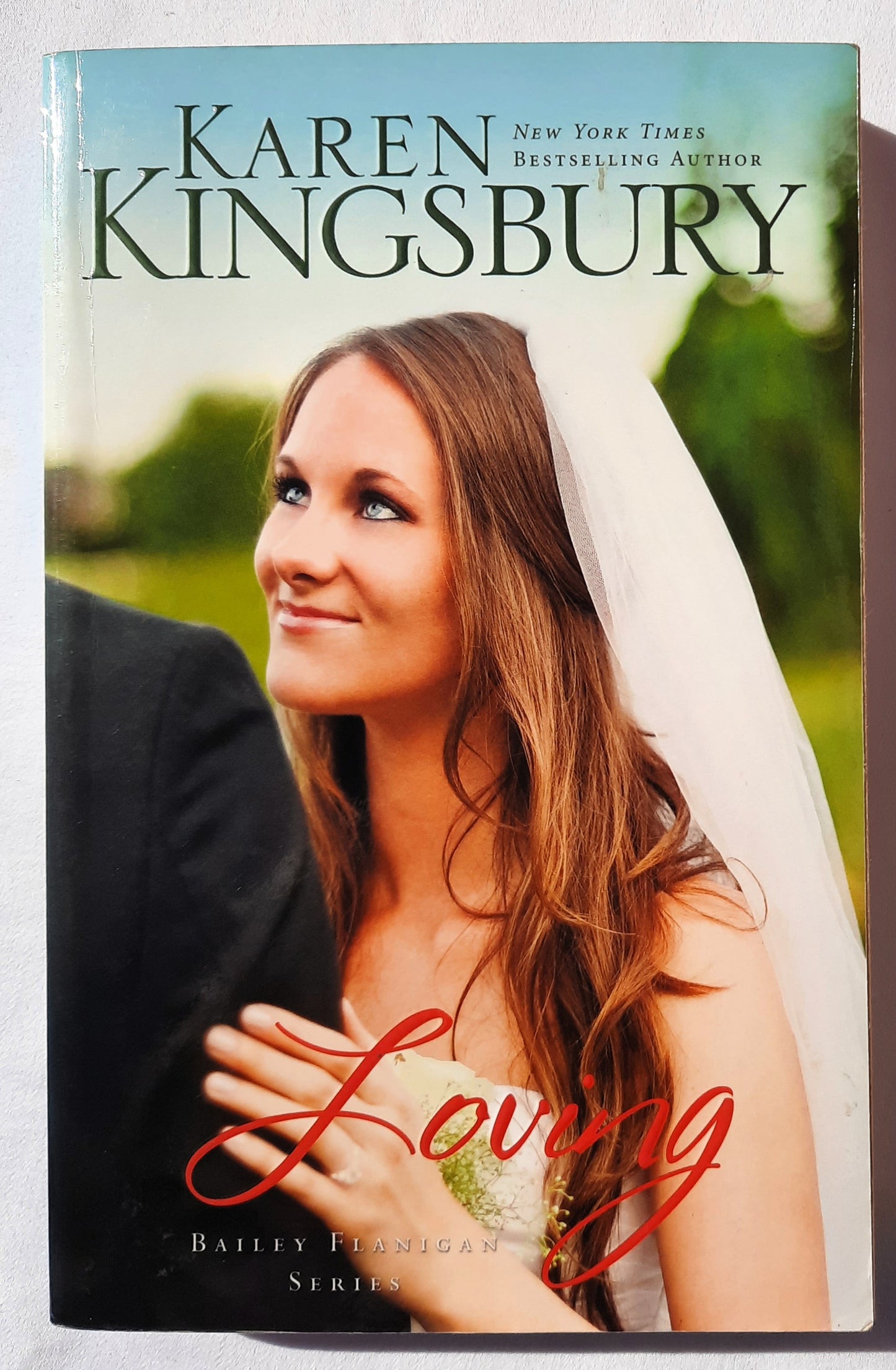 Loving #4 by Karen Kingsbury (Bailey Flanigan, New, Pbk, 2012, 352 pages, Zondervan)