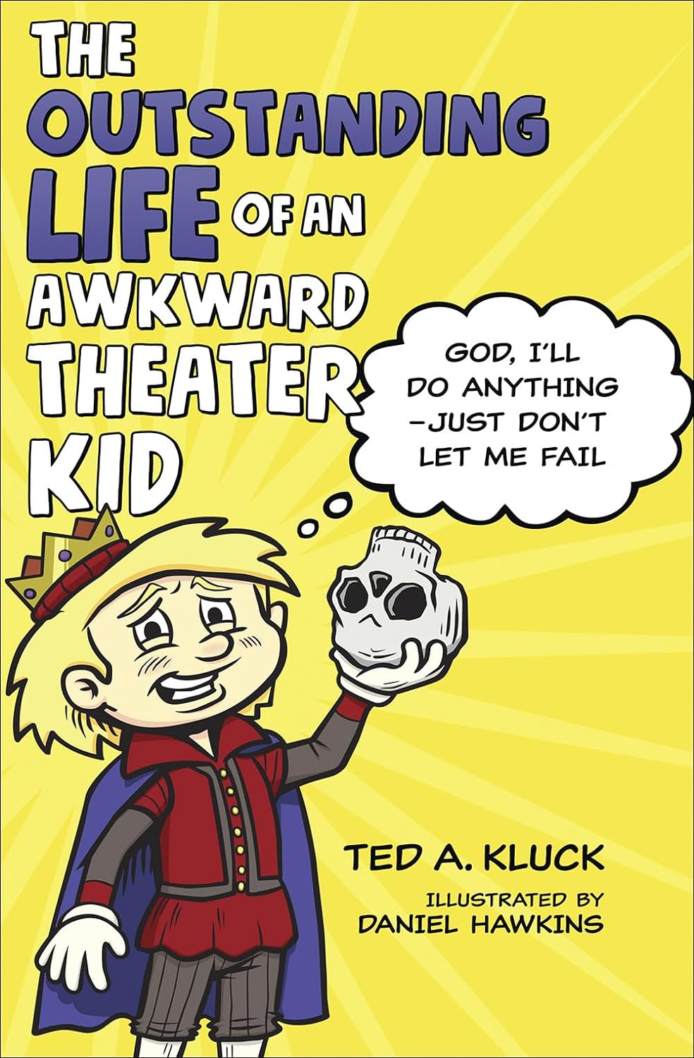 The Outstanding Life of an Awkward Theater Kid by Ted Kluck (New, 2020, HC, 192 pgs)