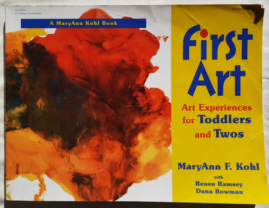 First Art for Toddlers and Twos by MaryAnn F. Kohl (Good, 2002, Pbk, Gryphon House)