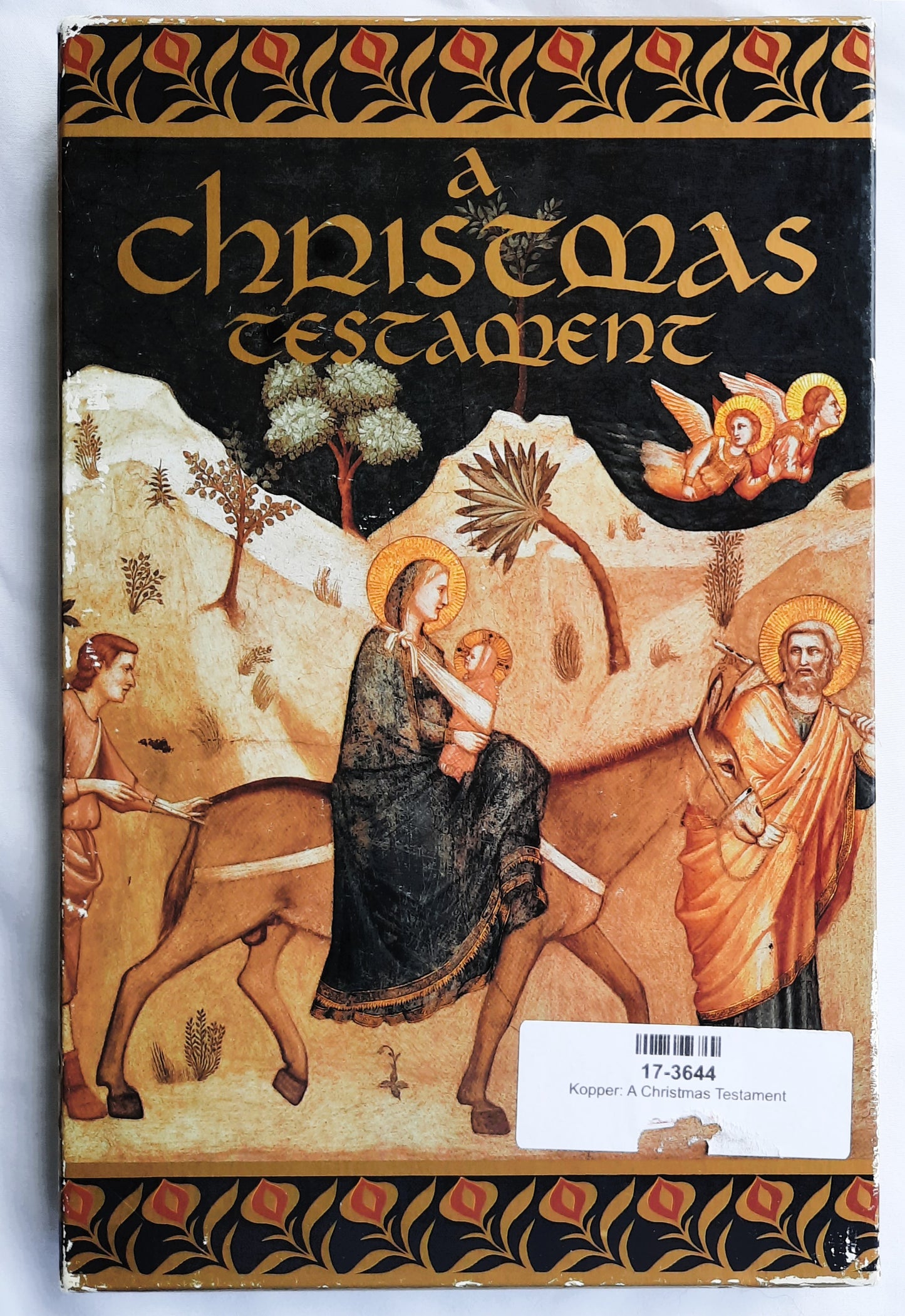 A Christmas Testament by Philip and Mary Kopper (Good, 1982, HC, 144 pages, Stewart, Tabori, and Chang)